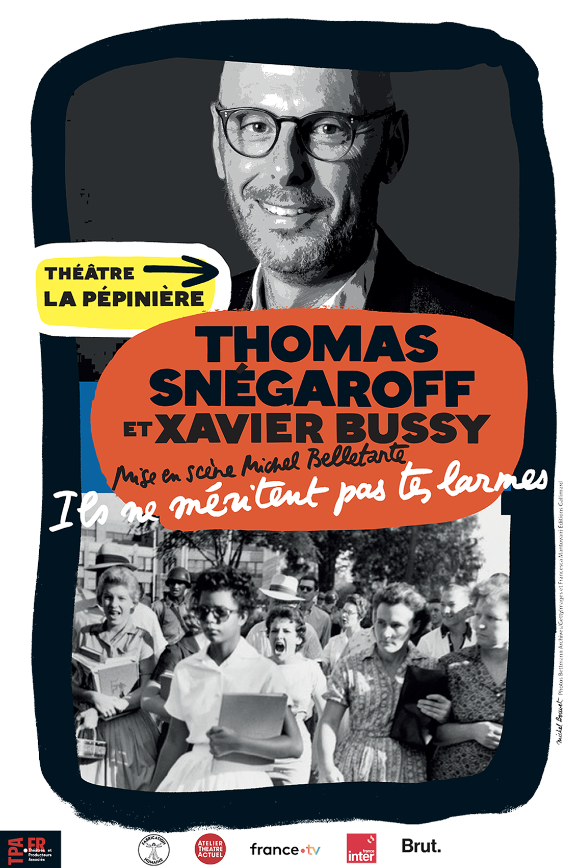 Affiche du spectacle  ILS NE MERITENT PAS TES LARMES