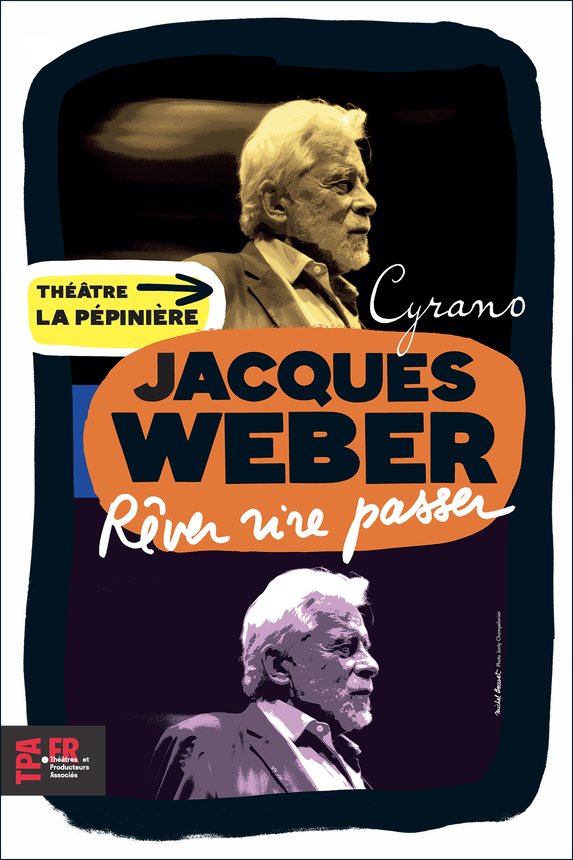 Affiche du spectacle RÊVER, RIRE, PASSER Affiche du spectacle RÊVER, RIRE, PASSER